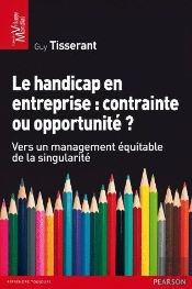 Le Handicap En Entreprise : Contrainte Ou Opportunité ?