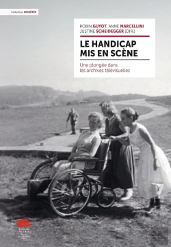 Bertrand.pt - Le Handicap Mis En Scène : Une Plongée Dans Les Archives Télévisuelles