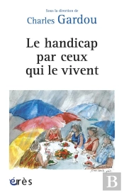 Le Handicap Par Ceux Qui Le Vivent