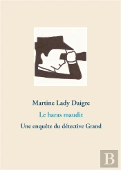 Le Haras Maudit - Une Enquete Du Detective Grand