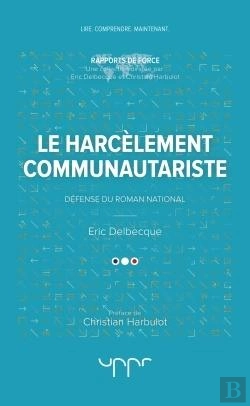 Bertrand.pt - Le Harcelement Communautariste - Defense Du Roman National