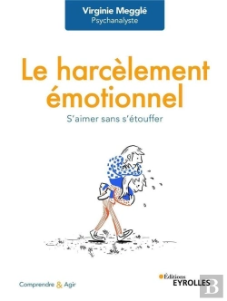 Bertrand.pt - Le Harcèlement Émotionnel ; S'Aimer Sans S'Étouffer