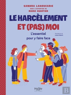 Bertrand.pt - Le Harcèlement Et (Pas) Moi : L'Essentiel Pour Y Faire Face
