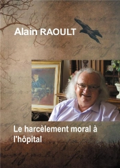 Le Harcelement Moral A L'Hopital - C'Est Degueulasse Ce Qu'Ils Vous Ont Fait