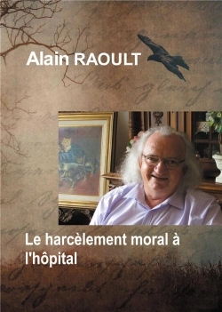Bertrand.pt - Le Harcelement Moral A L'Hopital - C'Est Degueulasse Ce Qu'Ils Vous Ont Fait