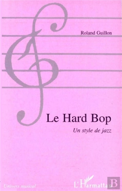 Bertrand.pt - Le Hard Bop ; Un Style De Jazz