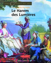 Le Harem Des Lumières ; L'Image De La Femme Dans La Peinture Orientaliste Du Xviii Siècle