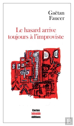 Bertrand.pt - Le Hasard Arrive Toujours À L'Improviste