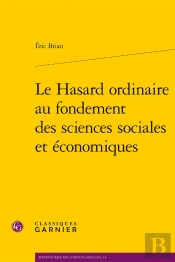 Le Hasard Ordinaire Au Fondement Des Sciences Sociales Et Économiques