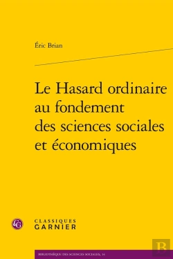 Bertrand.pt - Le Hasard Ordinaire Au Fondement Des Sciences Sociales Et Économiques