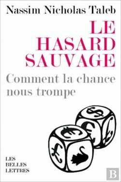 Bertrand.pt - Le Hasard Sauvage : Comment La Chance Nous Trompe