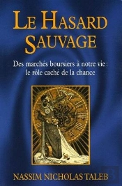 Le Hasard Sauvage ; Des Marches Boursiers A Notre Vie : Le Role Cache De La Chance