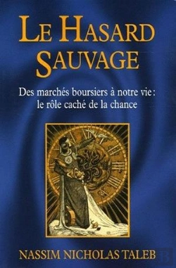 Bertrand.pt - Le Hasard Sauvage ; Des Marches Boursiers A Notre Vie : Le Role Cache De La Chance