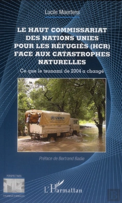 Bertrand.pt - Le Haut Commissariat Des Nations Unies Pour Les Réfugiés (Hcr) Face Aux Catastrophes Naturelles ; Ce Que Le Tsunami De 2004 A Changé
