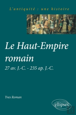 Bertrand.pt - Le Haut-Empire Romain 27 Av. J.-C. À 235 Ap. J.-C.