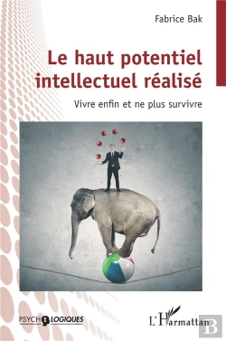 Bertrand.pt - Le Haut Potentiel  Intellectuel Realise - Vivre Enfin Et Ne Plus Survivre