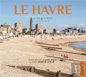 Le Havre : De Mer & De Terre