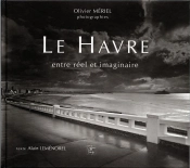 Le Havre ; Entre Réel Et Imaginaire
