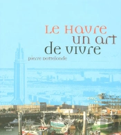 Le Havre, Un Art De Vivre