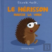 Le Herisson Hausse La Voix