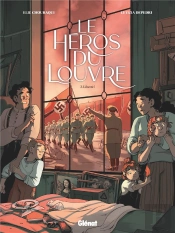 Le Héros Du Louvre Tome 3 : Liberté !