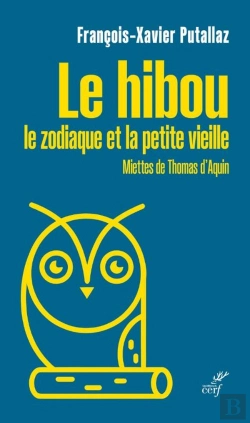 Bertrand.pt - Le Hibou, Le Zodiaque Et La Petite Vieille : Miettes De Thomas D'Aquin