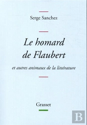 Le Homard De Flaubert - Et Autres Animaux De La Litterature