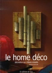Le Home Déco ; Décoration Sur Châssis Entoilés