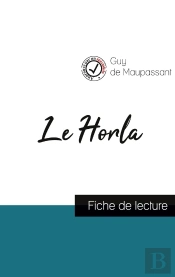 Le Horla De Maupassant (Fiche De Lecture Et Analyse Complète De L'Oeuvre)
