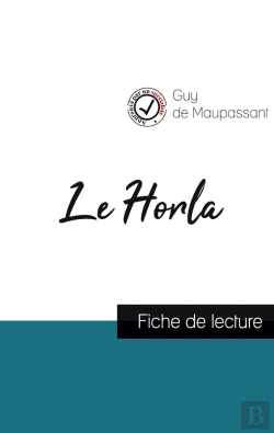 Bertrand.pt - Le Horla De Maupassant (Fiche De Lecture Et Analyse Complète De L'Oeuvre)