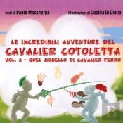 Le Incredibili Avventure Del Cavalier Cotoletta Vol. Ii