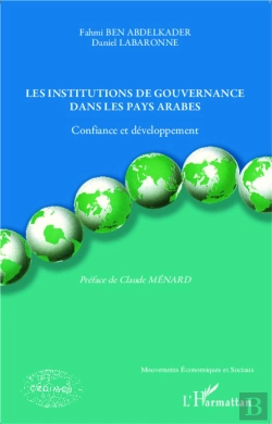 Bertrand.pt - Le Institutions De Gouvernance Dans Les Pays Arabes ; Confiance Et Développement