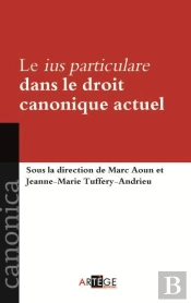 Le Ius Particulare Dans Le Droit Canonique Actuel