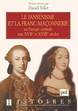 Bertrand.pt - Le Jansénisme Et La Franc-Maçonnerie En Europe Centrale Aux Xviie Et Xviiie Siècles