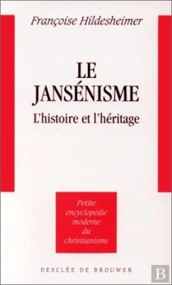 Bertrand.pt - Le Jansénisme : L'Histoire Et L'Héritage