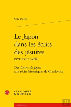 Bertrand.pt - Le Japon Dans Les Écrits Des Jésuites (Xvie-Xviiie Siècle) : Des Lettres Du Japon Aux Récits Historiques De Charlevoix