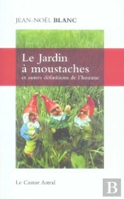 Le Jardin À Moustaches Et Autres Définitions De L'Homme