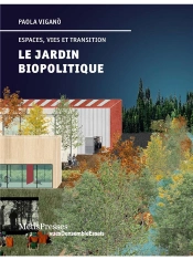 Le Jardin Biopolitique : Espaces, Vies Et Transition