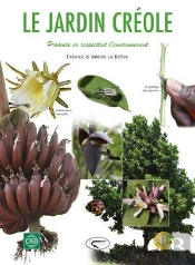 Le Jardin Créole ; Produire En Respectant L'Environnement