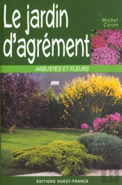 Le Jardin D'Agrément ; Arbustes Et Fleurs