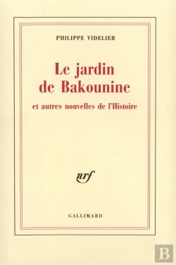 Bertrand.pt - Le Jardin De Bakounine Et Autres Nouvelles De L'Histoire
