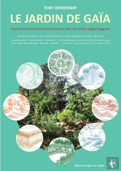 Bertrand.pt - Le Jardin De Gaïa ; Quand L'Être Humain Se Marie À La Nature Dans Une Relation Gagnant-Gagnant