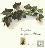 Le Jardin De Jules Et Marie - Anne-Marie Bigot