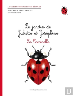 Bertrand.pt - Le Jardin De Juliette Et Joséphine ; La Coccinelle