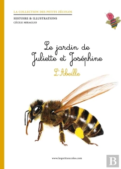 Bertrand.pt - Le Jardin De Juliette Et Joséphine ; L'Abeille