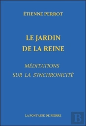 Le Jardin De La Reine - Meditations Sur La Synchronicite