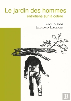 Bertrand.pt - Le Jardin Des Hommes : Entretiens Sur La Colère