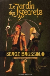 Le Jardin Des Secrets ; Territoires Interdits T.3