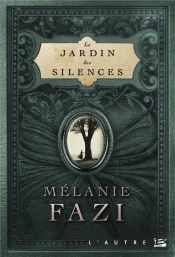 Le Jardin Des Silences