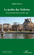 Le Jardin Des Tuileries ; Une Promenade Dans Un Jardin Royal
